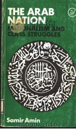 THE ARAB NATION NATIONALISM AND CLASS STRUGGLES（1983 PDF版）