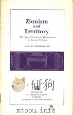 ZIONISM AND TERRITORY THE SOCIO-TERRITORIAL DIMENSIONS OF ZIONIST POLITICS 1983 PDF电子版封面 0877251517
