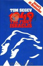 1949 THE FIRST ISRAELIS 1986 PDF电子版封面 0029291801 ARLEN NEAL WEINSTEIN