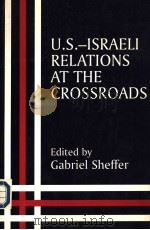 U.S.-ISRAELI RELATIONS AT THE CROSSROADS 1996 PDF电子版封面 0714647470