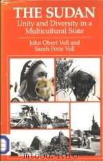 THE SUDAN UNITY AND DIVERSITY IN A MULTICULTURAL STATE PDF电子版封面 0865313024 JOHN OBERT VOLL SARAH POTTS V