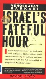 YEHOSHAFAT HARKABI INRAEL‘S FATEFUL HOUR PDF电子版封面 0060916133 LENN SCHRAMM