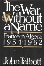 THE WAR WITHOUT A NAME PDF电子版封面 057111671X JOHN TALBOTT