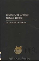 PALESTINE AND EGYPTIAN NATIONAL IDENTITY     PDF电子版封面  0275941248   