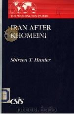 IRAN AFTER KHOMEINI PDF电子版封面 0275942929 SHIREEN T.HUNTER