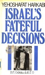 ISRAEL‘S FATEFUL DECISIONS PDF电子版封面 1850430942 LENN SCHRAMM