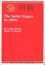 THE SOVIET IMPACT IN AFRICA PDF电子版封面 0669083534 R.CRAIG NATION MARK V.KAUPPI