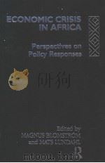 ECONOMIC CRISIS IN AFRICA PERSPECTIVES ON POLICY RESPONSES PDF电子版封面 0415096294