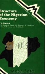 STRUCTURE OF THE NIGERIAN ECONOMY PDF电子版封面 0333233166 F A OLALOKU