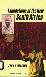 FOUNDATRIONS OF THE NEW SOUTH AFRICA JOHN PAMPALLIS 1991 PDF电子版封面 1856490041