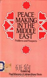 PEACEMAKING IN THE MIDDLE EAST PROBLEMS AND PROSPECTS 1985 PDF电子版封面 0709935221