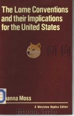 THE LOME CONVENTIONS AND THEIR IMPLICATIONS FOR THE UNITED STATES（1982 PDF版）