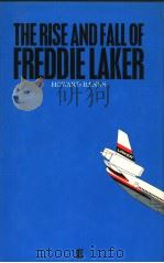 THE RISE AND FALL OF FREDDIE LAKER 1982 PDF电子版封面 0571119867 HOWARD BANKS