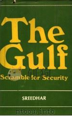 THE GULF SCRAMBLE FOR SECURITY 1983 PDF电子版封面 0861444868