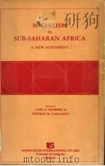 SOCIALISM IN SUB-SAHARAN AFRICA A NEW ASSESSMENT 1979 PDF电子版封面 087725138X