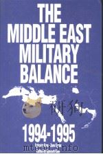 THE MIDDLE EAST MILITARY BALANCE 1994-1995 1996 PDF电子版封面 9653560352