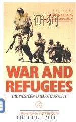 WAR AND REFUGEES THE WESTERN SAHARA CONFLICT 1987 PDF电子版封面 0861879007