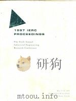 1997 IERC PROCEEDINGS THE SIXTH ANNUAL INDUSTRIAL ENGINEERING RESEARCH CONFERENCE 1997 PDF电子版封面 0898061776
