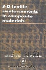 3-D TEXTILE REINFORCEMENTS IN COMPOSITE MATERIALS 1999 PDF电子版封面 0843917959