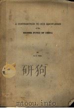 A CONTRIBUTION TO OUR KNOWLEOGE OF THE HIGHER FUNGI OF CHINA PDF电子版封面 S·C·TENG