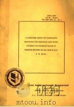 A LITERATURE SURVEY OF NONELASTIC REACTIONS FOR NUCLEONS AND PIONS INCIDENT ON COMPLEX NUCIET AT ENE PDF电子版封面 UNION CARBIDE CORPORATION FOR