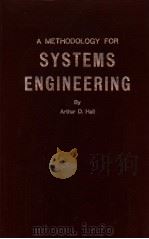 A METHODOLOGY FOR SYSTEMS ENGINEERINC PDF电子版封面 ARTHUR D·HALL