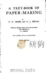 A TEXT-BOOK OF PAPER-MAKING PDF电子版封面 C.F.CROSS AND E.J.BEV AN