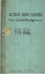ACIDS AND BASES THEIR QUANTITATIVE BEHAVIOUR PDF电子版封面 R.P.BELL