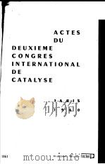 ACTES DU DEUXIEME CONGRES INTERNATIONAL DE CATALYSE PARIS 1960 PDF电子版封面