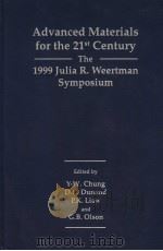 ADVANCED MATERIALS FOR THE 21ST CENTURY:THE 1999 JULIA R.WEERTMAN SYMPOSIUM 1999 PDF电子版封面 0873394550 Y-W.CHUNG D.C.DUNAND P.K.LIA