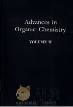 ADVANCES IN ORGANIC CHEMISTRY METHODS AND RESULTS VOLUME Ⅱ PDF电子版封面 EDITORS