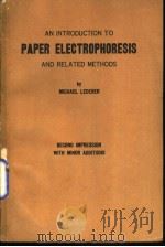 AN INTRODUCTION TO PAPER ELECROPHORESIS AND RELATED METHODS PDF电子版封面 MICHAEL LEDERER
