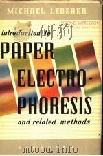 AN INTRODUCTION TO PAPER ELECTROPHORESIS AND RELATED METHODS PDF电子版封面 MICHAEL LEDERER
