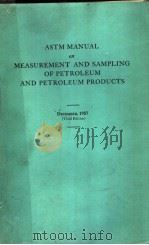 ASTM MANUAL ON MEASUREMENT AND SAMPLING OF PETROLEUM AND PETROLEUM PRODUCTS PDF电子版封面