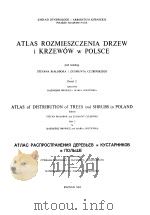 ATLAS ROZMIESZCZENIA DRZEW I DRZEWQW W POLSCE PDF电子版封面 KAZIMIERZ BROWICZ AND MARIA GO