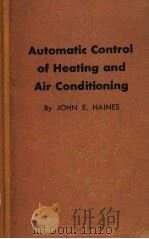 AUTOMATIC COMTROL OF HEATING AND AIR COMDITIONING PDF电子版封面 JOHN E·HAINES