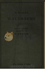 BAU UND LEBEN UNSERER WALDBAUME PDF电子版封面 DR.M.BUSGEN DR.E.MUNCH