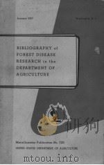 BIBLIOGRAPHY OF FOREST DISEASE RESEARCH IN THE DEPARTMENT OF AGRICULTURE PDF电子版封面