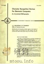 CHARACTER RECOGNITION DEVIES FOR ELECTRONIC COMPUTERS AN ANNOTATED BIBLIGRAPHY PDF电子版封面 U·S·DEPARTMENT OF COMMERCE
