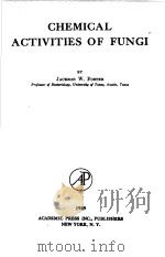 CHEMICAL ACTIVITIES OF FUNGI PDF电子版封面 JACKSON W.FOSTER