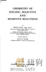 CHEMISTRY OF SPECIFIC,SELECTIVE AND SENSITIVE REACTIONS PDF电子版封面