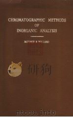 CHROMATOGRAPHIC METHODS OF INORGANIC ANALYSIS 1954 PDF电子版封面 F.H.POLLARD,B.Sc.,PH.D. AND J.