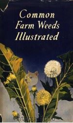 COMMON FARM WEEDS ILLUSTRATED PDF电子版封面