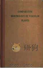 COMPARATIVE MORPHOLOGY OF VASCULAR PLANTS PDF电子版封面 ADRIANCE S·FOSTER