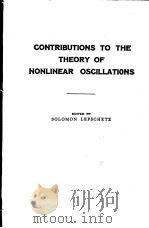 CONTRIBUTIONS TO THE THEORY OF NONLINEAR OSCILLATIONS PDF电子版封面 EDITED BY S. LEFSCHETZ