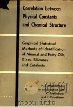 CORRELATION BETWEEN PHYSICAL CONSTANTS AND CHEMICAL STRUCTURE PDF电子版封面 H·L·WATERMAN