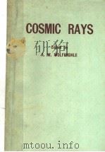 COSMIC RAYS PDF电子版封面 A.W.WOLFENDALE B.SC. PH.D. F.I