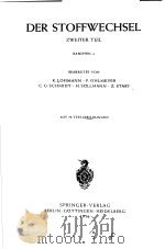 DER STOFFWECHSEL ZWELTER TELL BANDTELL A BEARBEITET VON K.LOHMANN.P.OHLMEYER C.G.SCHMIDT·H.SULLMANN· PDF电子版封面 B.FLASCHENTRAGER E.LEHNARTZ