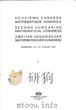 DEUXIEME CONGRES MATHEMATIQUE HONGROLS SECOND HUNGARIAN MATHEMATICAL CONGRESS ZWEITER UNGARISCHER MA PDF电子版封面