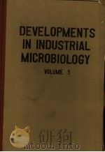 DEVEOPMESNTS IN INDUSTRIAL MICROBIOLOGY VOLUME 5 PDF电子版封面